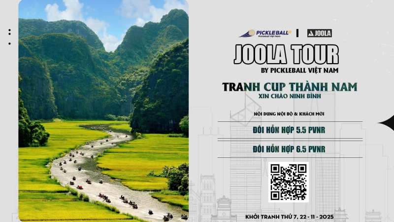 JOOLA TOUR BY PICKLEBALL VIỆT NAM TRANH CUP THÀNH NAM - NỘI BỘ TỈNH NINH BÌNH 6.5 PVNR