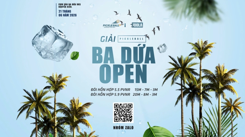 GIẢI PICKLEBALL CHÀO HÈ – TRANH CUP BA DỨA OPEN - HỖN HỢP 5.9 PVNR